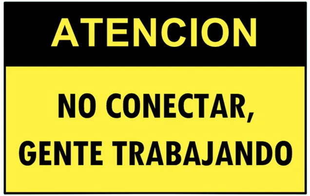 CARTEL NO CONECTAR, GENTE TRABAJANDO (400x300x8mm)