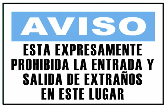 CARTEL ESTA EXPRESAMENTE PROHIBIDA LA ENTRADA Y SALIDA DE EXTRAÑOS EN ESTE LUGAR (400x300x8mm)