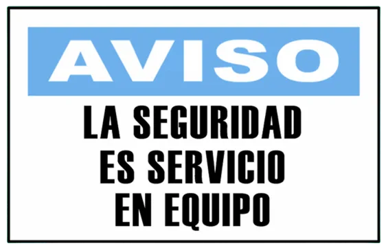 CARTEL LA SEGURIDAD ES SERVICIO EN EQUIPO (400x300x8mm)