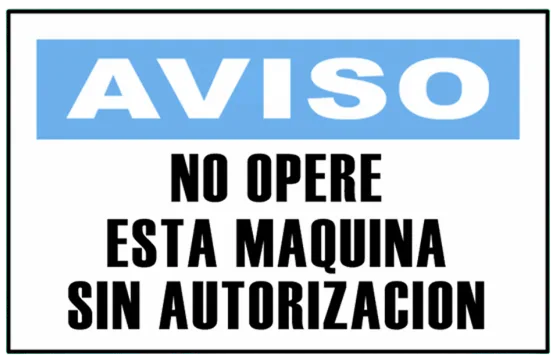 CARTEL NO OPERE ESTA MAQUINA SIN AUTORIZACION (400x300x8mm)