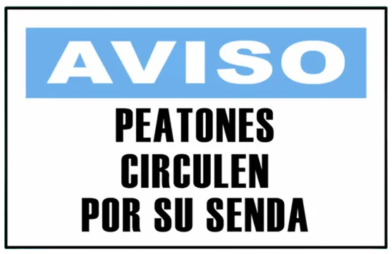 CARTEL PEATONES CIRCULEN POR SU SENDA (400x300x8mm)