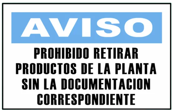 CARTEL PROHIBIDO RETIRAR PRODUCTOS DE LA PLANTA SIN LA DOCUMENTACION CORRESPONDIENTE (400x300x8mm)