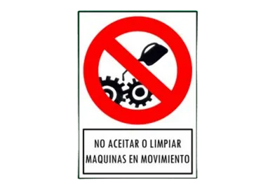 CARTEL NO ACEITAR O LIMPIAR MAQUINAS EN MOVIMIENTO (200x270x8mm)
