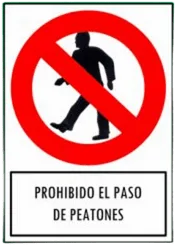 CARTEL PROHIBIDO EL PASO DE PEATONES (200x270x8mm)