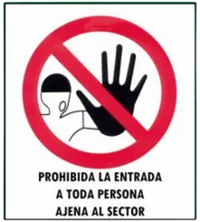 CARTEL PROHIBIDA LA ENTRADA A TODA PERSONA AJENA AL SECTOR (300x400x8mm)