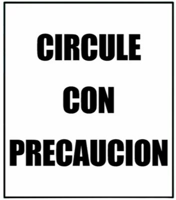 CARTEL CIRCULE CON PRECAUCION (400x450x8mm)