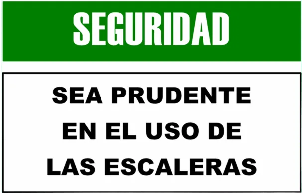 CARTEL  SEA PRUDENTE EN EL USO DE LAS ESCALERAS (400x300x8mm)