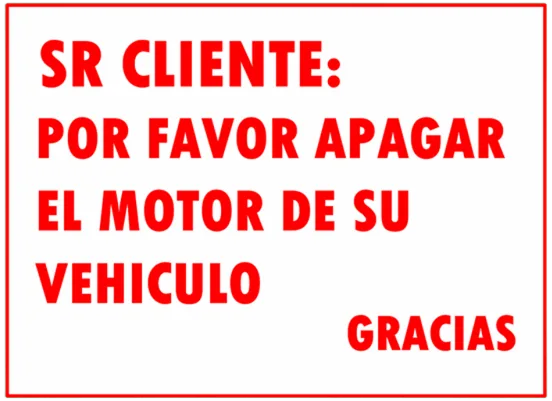 CARTEL SR CLIENTE: POR FAVOR APAGAR EL MOTOR DE SU VEHICULO (270x230x8mm)